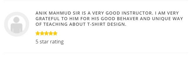 Supplied student review screenshot 2 about Anik Mahmud’s T-shirt design teaching and mentorship.
