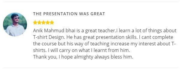 Supplied student review screenshot 14 about Anik Mahmud’s T-shirt design teaching and mentorship.
