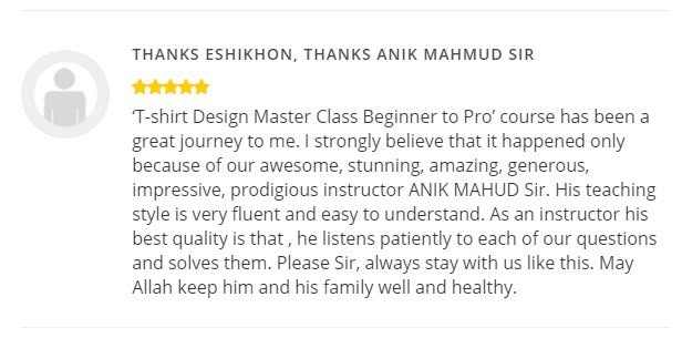 Supplied student review screenshot 16 about Anik Mahmud’s T-shirt design teaching and mentorship.