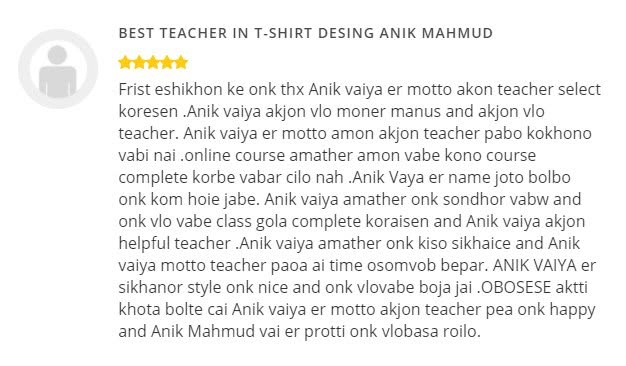 Supplied student review screenshot 20 about Anik Mahmud’s T-shirt design teaching and mentorship.
